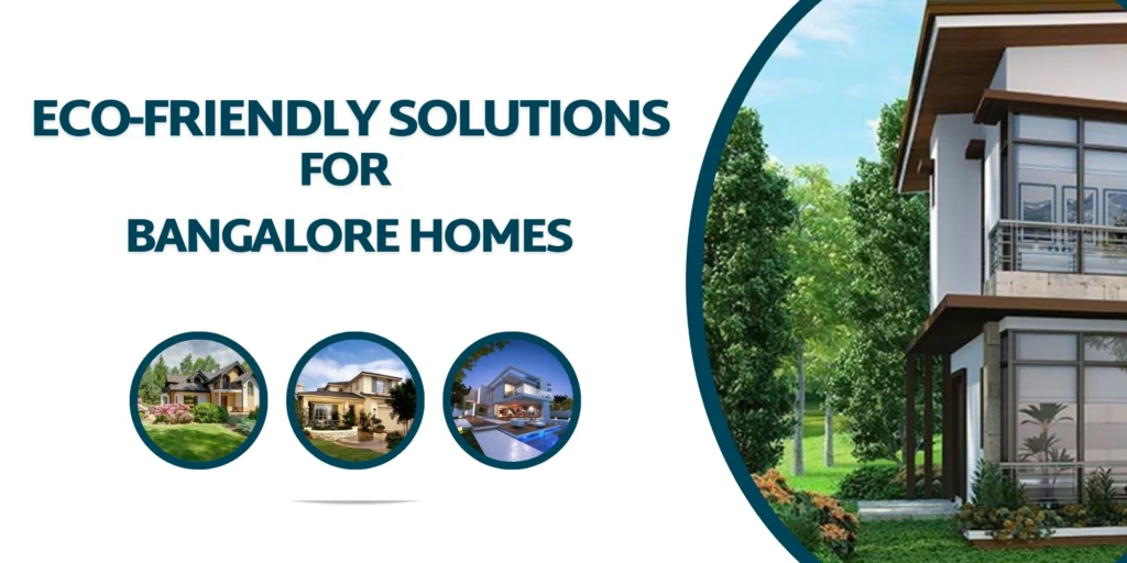 A promotional graphic with the text 'Eco-friendly Solutions for Explore Homes' on the left, featuring two circular images below showcasing a home and an outdoor patio area. On the right, a tree and a house behind a lawn are displayed with a curved blue border, emphasizing eco-friendly construction packages in Bangalore and house construction packages in Bangalore